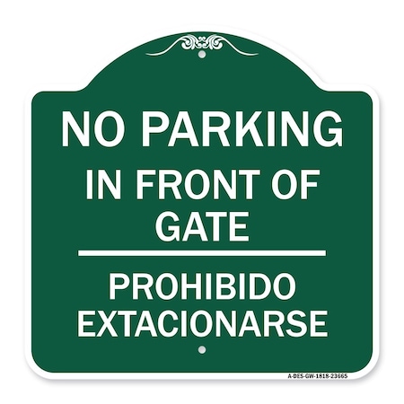 Signmission No Parking No Parking in Front of Gate Prohibido Estacionarse, Green & White, A-DES-GW-1818-23665 A-DES-GW-1818-23665